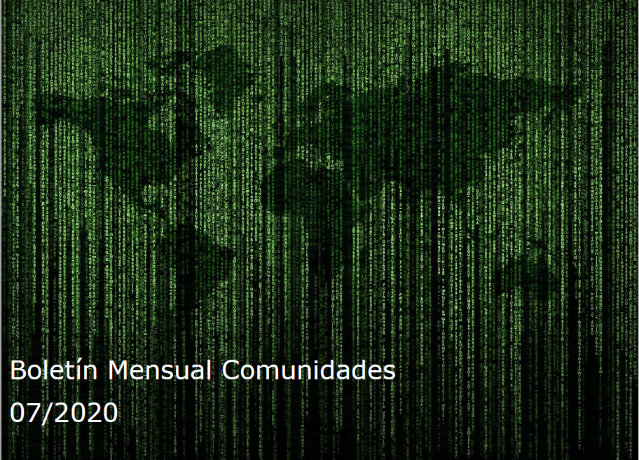 Boletín Mensual entre Comunidades sobre Ciberseguridad - Julio 2020